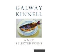 Galway Kinnell A New Selected Poems (Tascabile)