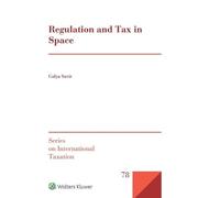 Galya Savir Regulation and Tax in Space (Copertina rigida)