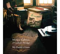Galyean, Mickey & Cullen's Bridge - My Daddy's Grass