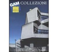 GAM Collezioni. Ediz. illustrata