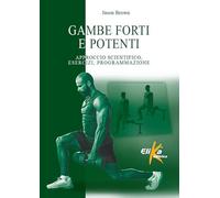 Gambe forti e potenti. Approccio scientifico, esercizi, programmazione