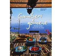 Gamberi e gomene. 90 ricette «rubate» alle piccole isole italiane. Ediz. i...