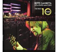 Gambetta, Beppe - Live At The Teatro Della Corte/First 10 Years