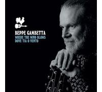 Beppe Gambetta - Where The Wind Blows (dove Tia O Vento) - Cd