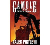 Gamble in the Devil's Chalk: The Battle for Oil in A Field of Broken Dreams - NU