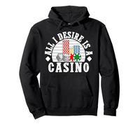 Gambler Casinò All I Desire Is A Gambling Felpa con Cappuccio