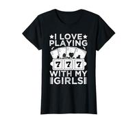 Gambler Casinò Love Playing With My Girls Gambling Maglietta