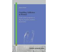 Gambling Addiction in Women: Gender-sensitive perspectives on diagnosis, progression, treatment, and prevention