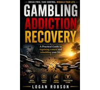 Gambling Addiction Recovery: A Practical Guide to Regaining Control and Rebuilding Your Life