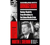 Martin J. Sherwin Gambling with Armageddon (Tascabile)