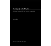 Gambling with Truth: An Essay on the Induction and the Aims of Science: An Essay on Induction and the Aims of Science