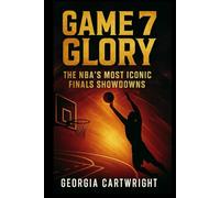 Game 7 Glory: The NBA’s Most Iconic Finals Showdowns