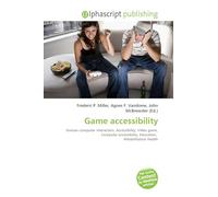 Game accessibility: Human-computer interaction, Accessibility, Video game, Computer accessibility, Education, Rehabilitation Health