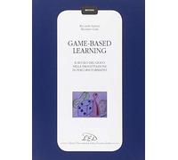 Game-based learning. Il ruolo del gioco nella progettazione di percorsi formativi