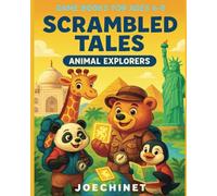 Game Book - Scrambled Tales - Animal Explores for ages 6-8: "Interactive Animal Adventures with Coloring Pages, Clues, and Cultural Discoveries for Kids"
