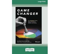 Game Changer: How Strategic Pricing Shapes Businesses, Markets, and Society [Large Print 16 Pt Edition]