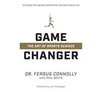 Game Changer: The Art of Sports Science: Volume 1