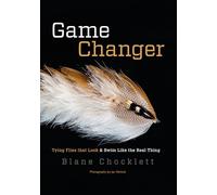 Game Changer: Tying Flies That Look & Swim Like the Real Thing