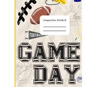 Game Day Football Composition Notebook: Beige, Yellow, Blue and Black Football Graphics Primary College Rule Notebook K2 Lined Journal, School Supplies, Teacher Appreciation, Back to School Essentials