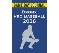 Game Day Journal - Bronx Pro Baseball 2026