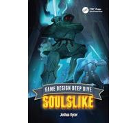Game Design Deep Dive: Soulslike