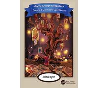 Game Design Deep Dive: Trading and Collectible Card Games