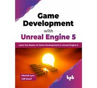 Sviluppo di giochi con Unreal Engine 5 – Le basi – Edizione inglese