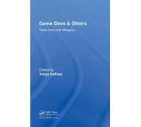 Game Devs & Others: Tales from the Margins-DePass, Tanya-Copertina rigida