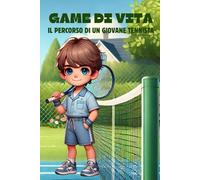 Game di vita: Il percorso di un giovane tennista