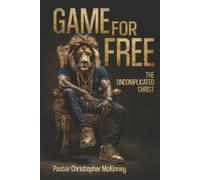 Game For Free: The Uncomplicated Christ