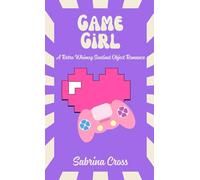 Game Girl: A Retro Whimsy Sentient Object Romance: 3