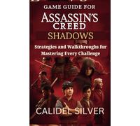 Game Guide for Assassin's Creed Shadows: Strategies and Walkthroughs for Mastering Every Challenge
