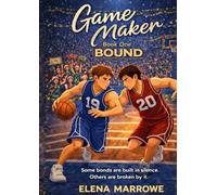 GAME MAKER: BOUND - A Rivals to Lovers Basketball Romance