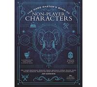 Game Master's NonPlayer Characte: 500+ unique villains, heroes, helpers, sages, shopkeepers, bartenders and more for 5th edition RPG adventures