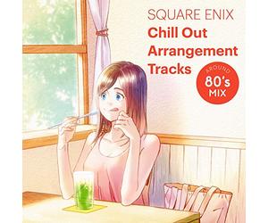 Game Music - Square Enix Chill Out Arrangement Tracks: Around