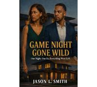 Game Night Gone Wild: One Night. One Ex. Everything Went Left.