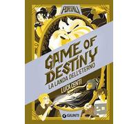 Game of destiny. La landa dell'eterno