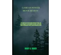 Game of Power Movie Review: An In-Depth Look at the Corrupting Influence of Power, the Moral Struggles of an Investigative Journalist, and the High ... the Truth in a World Dominated by Greed