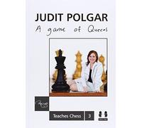 Game of Queens: Judit Polgar Teaches Chess 3