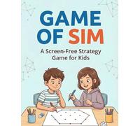 Game of Sim: A Screen-Free Strategy Game Book for Kids Ages 8 -12