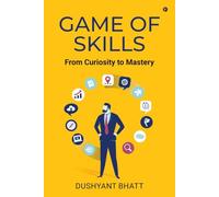 Game of Skills: From Curiosity to Mastery