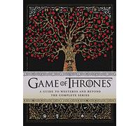 Game of Thrones: A Guide to Westeros and Beyond: The Only Official Guide to