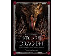 Game of thrones: House of the dragon. Dietro la creazione di una dinastia Targaryen. Ediz. illustrata