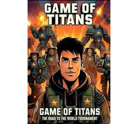 Game of Titans: The Path to the World Championship