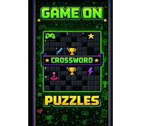 Game On Crossword Puzzles: 60 Challenging Crosswords for Gamers - Video Games, Consoles, Characters, Franchises & Gaming Culture Across Every Era