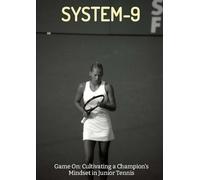 Game On: Cultivating a Champion's Mindset in Junior Tennis