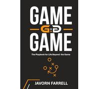 GAME on GAME: The Playbook for Life Beyond the Game