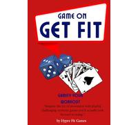 Game On Get Fit. The Fitness Game Book Gift for Grown Ups: Fun and challenging adult fitness games make exercise fun to lose weight, increase strength and gain muscle.