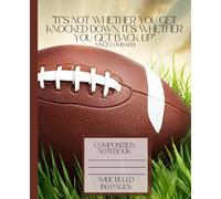 Game On: Play Hard, Dream Big-Football Composition Notebook, Wide Ruled, 150 Pages