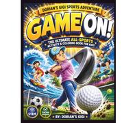 GAME ON!: THE ULTIMATE ALL-SPORTS ACTIVITY & COLORING BOOK FOR KIDS